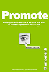 Stphane Bropssard, auteur de : Promote, 25 leviers pour dvelopper l'audience utile